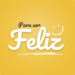 Para ser Feliz